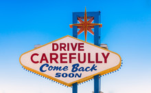 Drive Carefully, Come Back Soon Sign Exiting Las Vegas, Nevada, USA