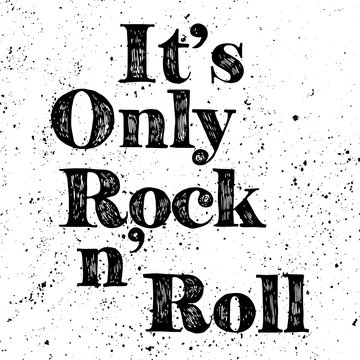 It's only rock and roll, lettering