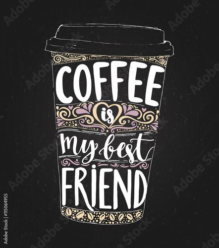 Plakaty do kawiarni  kawa-jest-moim-najlepszym-przyjacielem-poniedzialek-mowiac-wektor-napis-w-wysokiej-filizance-kawy-wydrukuj-do-odbioru