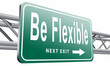be flexable and adaptive