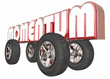 © iQoncept - Momentum On Roll Good Progress Wheels Word 3d Illustration