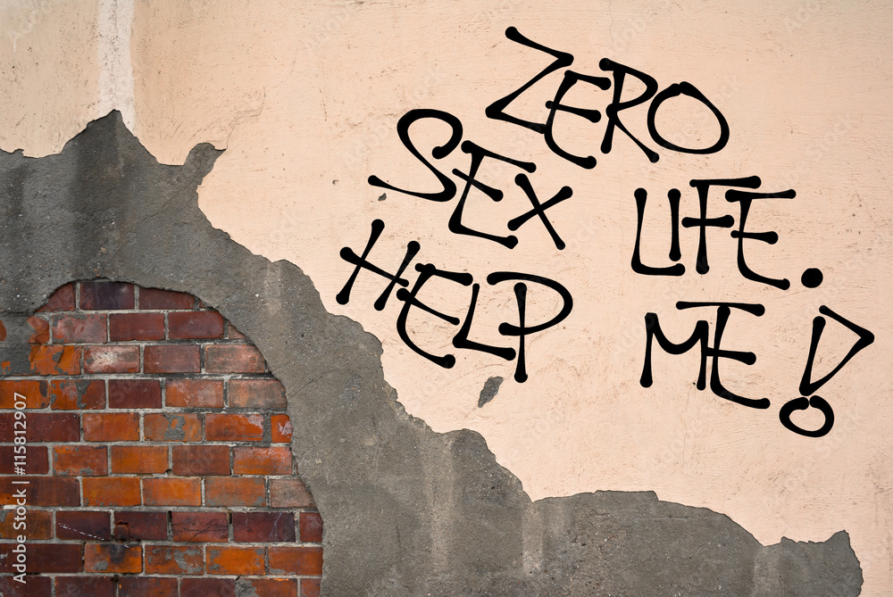 Zero Sex Life. Help Me! - Handwritten graffiti sprayed on the wall, anarchist aesthetics. Dissatisfaction because of sexual abstinence - virginity or long-time absence of intimate partnership - obrazy, fototapety, plakaty 