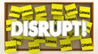 Disrupt Change Sticky Notes Word Shake Up Status Quo 3d Illustra