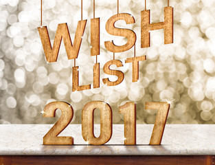 Poster - Wish list 2017 wood texture on marble table with sparkling bokeh