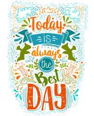 Wall Mural - Today is the Best day doodle typography