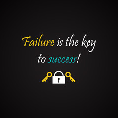 Wall Mural - Failure is the key to success - motivational inscription template