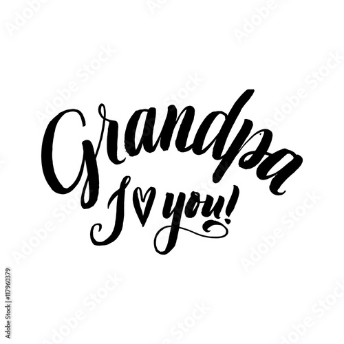 Download Grandpa I Love You Happy Grandparents Day Calligraphy On White Background Stock Vector Adobe Stock