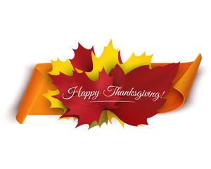 Wall Mural - happy thanksgiving banner with colorful autumn leaves and paper scroll ribbon. vector