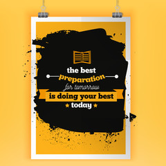 The best preparation for tomorrow is doing your best today. Motivation Inspiration. Vector Typography Quote Banner Design Concept. Poster mock up.