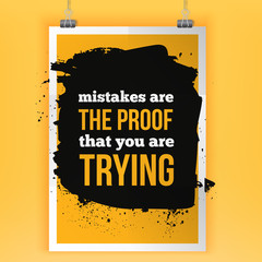 Motivational Quote Mistakes are the proof that you are trying. Quote poster on dark background. Design Concept.