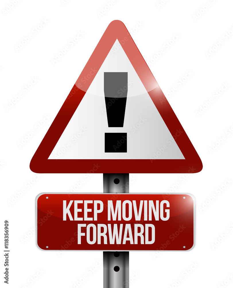 keep moving forward warning road sign concept Stock Photo | Adobe Stock