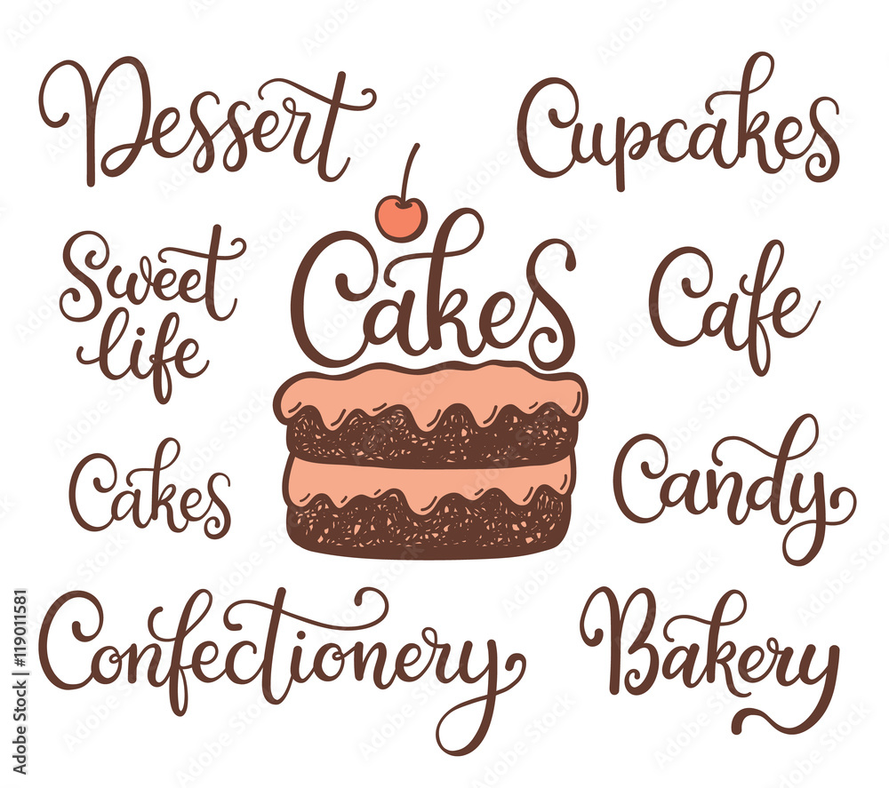 Cakes Lettering Images Vector hand drawn cake illustation and lettering: dessert, sweet life ...