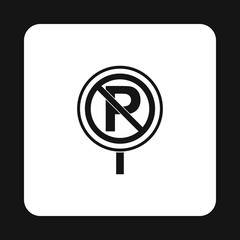 Poster - Parking is prohibited icon in simple style isolated on white background. Forbidden symbol