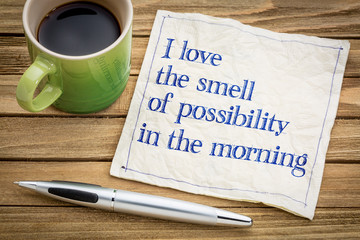 smell of possibility in the morning