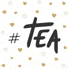 Wall Mural - Tag tea with little cups and hearts. Handwritten lettering. 