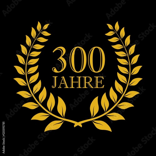 Poster Lorbeerkranz. Gold. 300 jahre. Schwarzem hintergrund