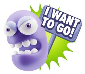 Poster - 3d Rendering Angry Character Emoji saying I Want to Go with Colo