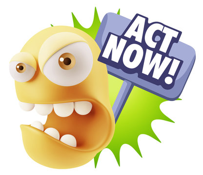 3d Rendering Angry Character Emoji saying Act Now with Colorful