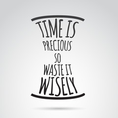 Wall Mural - Motivational quotation about time. Vector art.