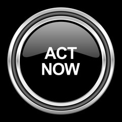 Aufkleber - act now silver chrome metallic round web icon on black background