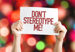 Dont Stereotype Me