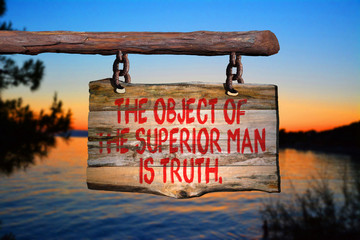 Wall Mural - The object of the superior man is truth.