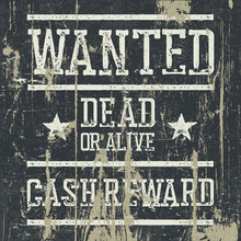 "Wanted" Poster. Design Template With Wanted Sign And Wooden Tex