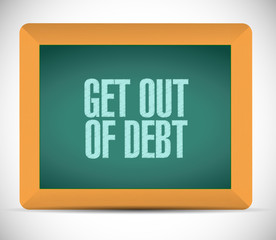 get out of debt chalkboard sign concept