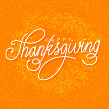 Happy Thanksgiving Vector Illustration. Hand Lettered Text And Hand Drawn Ornaments