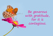 © pimmimemom - Butterfly on a pink flower with a quote - Be generous with gratitude, for it is contagious