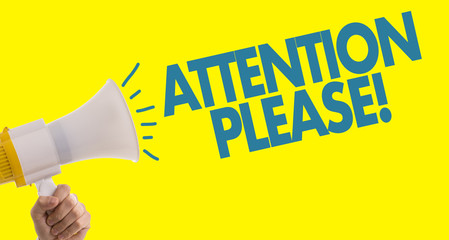 attention please