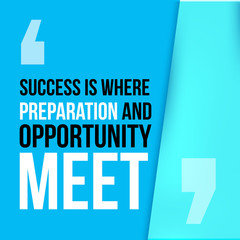 Wall Mural - Success where preparation and opportunity meet. Achieve goal, in business motivational quote, modern typography background for poster.