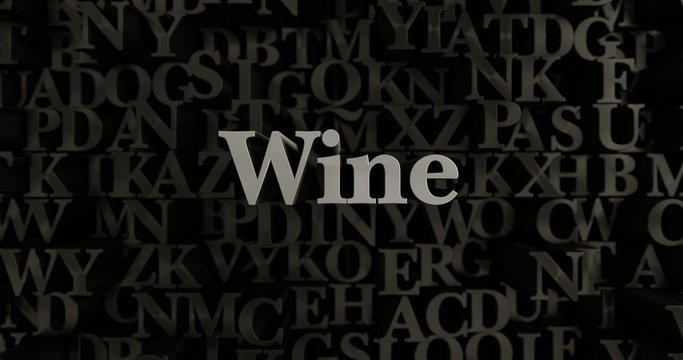 Wine - 3D rendered metallic typeset headline illustration.  Can be used for an online banner ad or a print postcard.