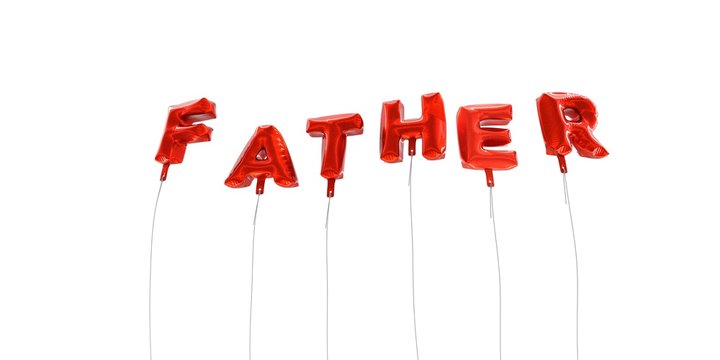 FATHER - word made from red foil balloons - 3D rendered.  Can be used for an online banner ad or a print postcard.