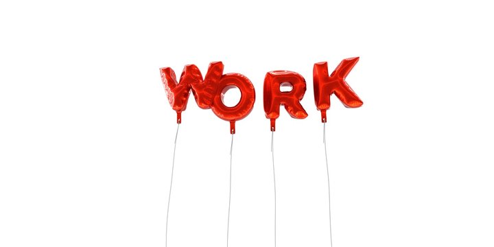 WORK - word made from red foil balloons - 3D rendered.  Can be used for an online banner ad or a print postcard.