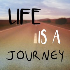 Life is a journey message or quote
