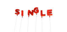 SINGLE - Word Made From Red Foil Balloons - 3D Rendered.  Can Be Used For An Online Banner Ad Or A Print Postcard.
