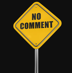 Poster - No comment road sign. Image with clipping path