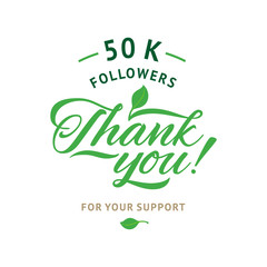 Wall Mural -  Thank you 50 000 followers card. Vector ecology design template for network friends and . Image  Social Networks. Web user celebrates a large number of subscribers or 