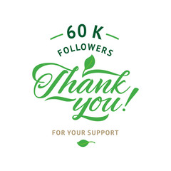 Wall Mural -  Thank you 60 000 followers card. Vector ecology design template for network friends and . Image  Social Networks. Web user celebrates a large number of subscribers or 