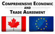 CETA - comprehensive economic and trade agreement between Canada