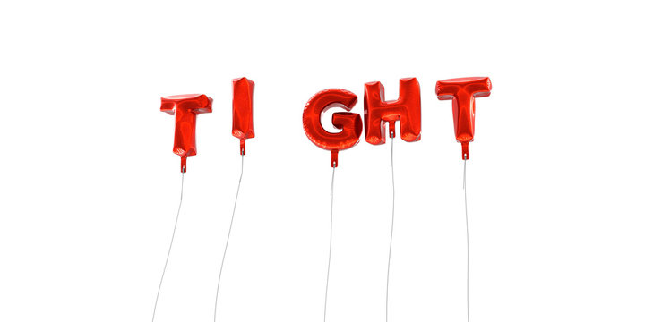 TIGHT - word made from red foil balloons - 3D rendered.  Can be used for an online banner ad or a print postcard.