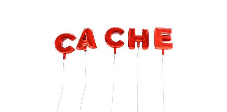 CACHE - word made from red foil balloons - 3D rendered.  Can be used for an online banner ad or a print postcard.