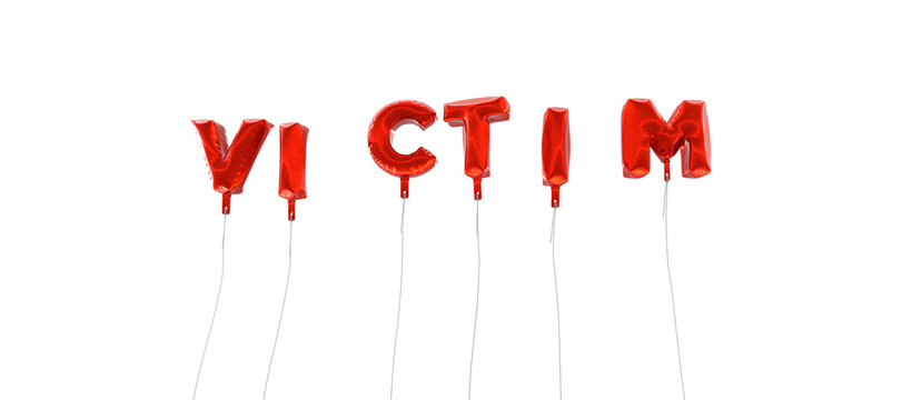 VICTIM - word made from red foil balloons - 3D rendered.  Can be used for an online banner ad or a print postcard.
