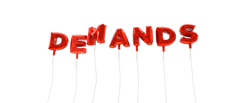 DEMANDS - word made from red foil balloons - 3D rendered.  Can be used for an online banner ad or a print postcard.