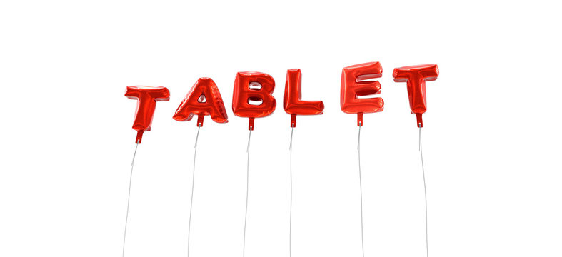 TABLET - word made from red foil balloons - 3D rendered.  Can be used for an online banner ad or a print postcard.