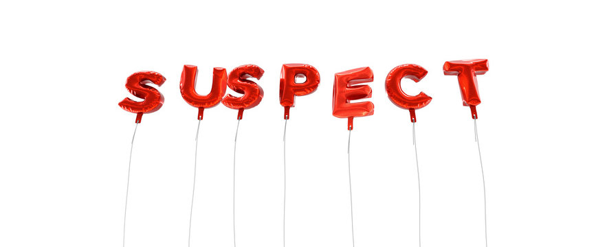 SUSPECT - word made from red foil balloons - 3D rendered.  Can be used for an online banner ad or a print postcard.