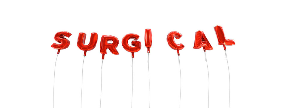 SURGICAL - word made from red foil balloons - 3D rendered.  Can be used for an online banner ad or a print postcard.