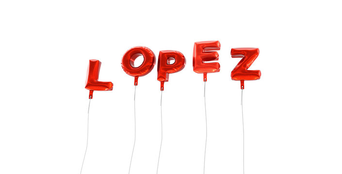 LOPEZ - word made from red foil balloons - 3D rendered.  Can be used for an online banner ad or a print postcard.