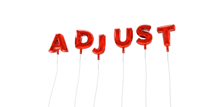 ADJUST - word made from red foil balloons - 3D rendered.  Can be used for an online banner ad or a print postcard.